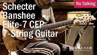 Video thumbnail for Schecter Banshee Elite 7 CEP 7-String Guitar | No Talking by CMG