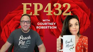 Episode #432 - Interview with Courtney Robertson