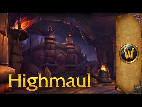 Highmaul - Music & Ambience - World of Warcraft