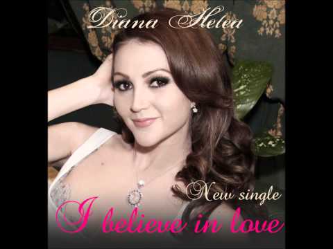 Diana Hetea - I believe in love