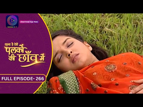 Unforgettable Moments: Palkon Ki Chhaon Mein | Full Episode - 266 | Dangal 2