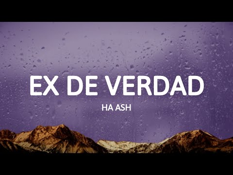 Ha Ash - Ex de Verdad (Letra/Lyrics)