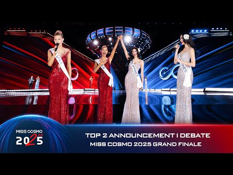 TOP 2 ANNOUNCEMENT & DEBATE | MISS COSMO 2025 GRAND FINALE