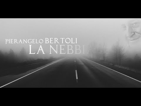 Pierangelo Bertoli   La Nebbia