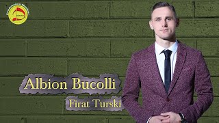 Albion Bucolli - Firat Turski