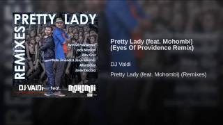 Pretty Lady (feat. Mohombi) (Eyes Of Providence Remix)