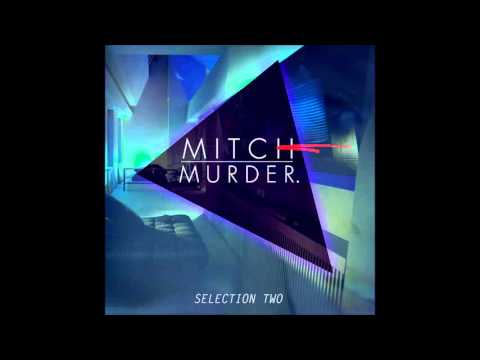 Mitch Murder - Selection Two (Full Album Stream)