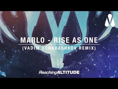 MaRLo — Rise As One (Vadim Bonkrashkov Remix) [Official Music Video]