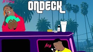 KEY! &amp; Lil Tracy - On Deck