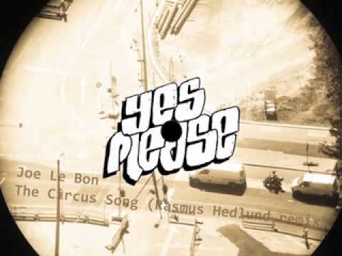 Joe Le Bon - The Circus Song (Rasmus Hedlund remix)