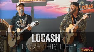 LoCash - I Love This Life (Acoustic)