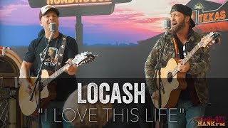 LoCash - I Love This Life (Acoustic)