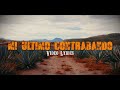 MI ULTIMO CONTRABANDO - "BETO Y SUS CANARIOS" - (Letra)