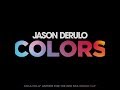 JASON DERULO COLORS LYRICS VIDEO || TOUGH TUBING JASON DERULO COLORS LYRICS VIDEO || TOUGH TUBING