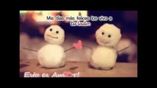 Las horas mas lindas de mi vida son junto a ti.