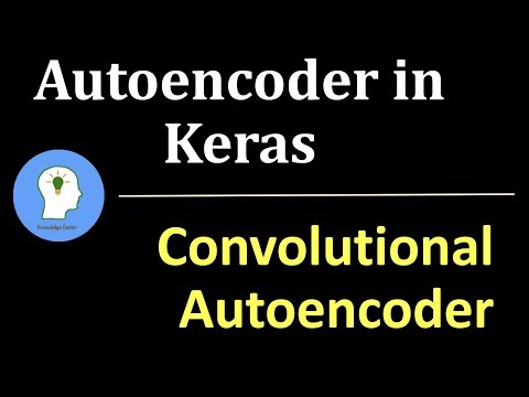 Convolutional Autoencoders in Keras