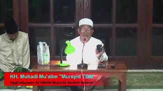 Download lagu KH. Muhadi Mu'alim 'Mursyid TQN' //  Ngaji Selapanan AL HIKAM // Masjid Al Barokah Banaran mp3