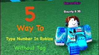 How To Type Numbers In Roblox - how to type numbers in chat without being censored roblox how to