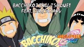 Download lagu 【Naruvember 2017】Bacchikoi (Naruto Shippuden) English Duet【Rage and Christian V.】 mp3
