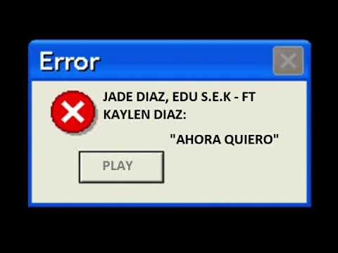 Edu S.E.K x Jade Diaz x Kaylen Diaz - Ahora Quiero