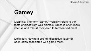 Gamey Meaning