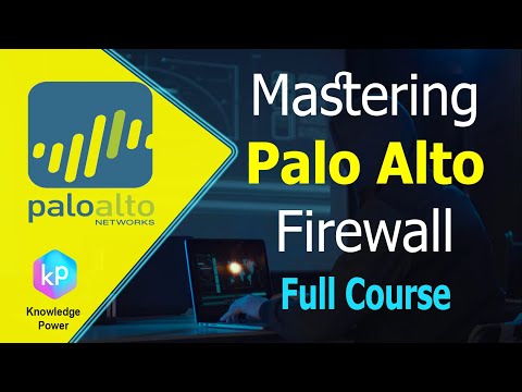 Palo Alto Firewall – Mastering Palo Alto Networks in 8 Hours | Complete Training Course