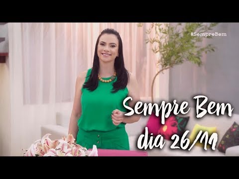 Programa Sempre Bem - 26/11/2018 - na íntegra - by Farmácias Pague Menos