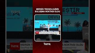 Mersin Teknolojinin Buluşma Noktası Oldu