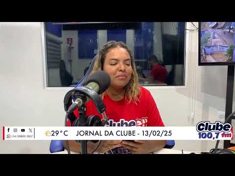 Jornal da Clube - 13/02/25 - Edição do Almoço (PARTE 1)
