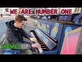 WE ARE NUMBER ONE On The STREET