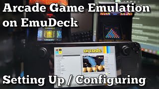 Steam Deck: Understanding and Setting Up EmuDeck's Arcade Games