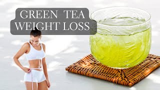 Best Green Tea To Lose Weight - Top 5 Types of Green Tea for Weight Loss
