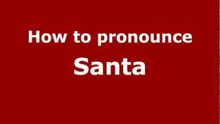 How to pronounce Santa