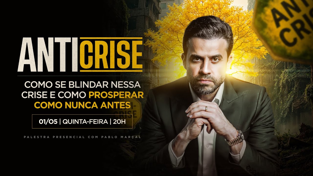 Anti Crise: como se blindar nessa crise e como prosperar como nunca antes | 01/05 às 20h!