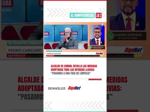 🔵#ElRompecabezas | Alcalde de Corral se refiere a medidas tras intensas lluvias