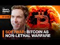 Softwar: Bitcoin as Non-Lethal Warfare with Jason Lowery (WiM315)