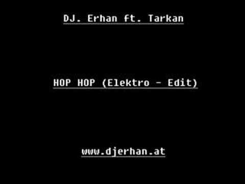 DJ. Erhan ft. Tarkan - HOP HOP (Elektro Edit)