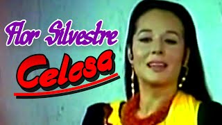 Celosa (video musical de Flor Silvestre) HD