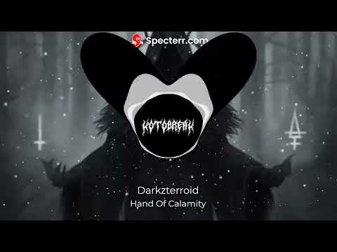 Darkzterroid - Hand Of Calamity [DEATHSTEP]