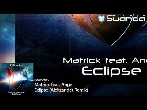 Matrick feat. Ange - Eclipse (Alekzander Remix)