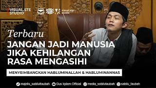 Download lagu WONG URIP KUDU SALING ASIH - MANIFESTASI NYATA HABLUMINANNAS - DAWUH GUS IQDAM mp3