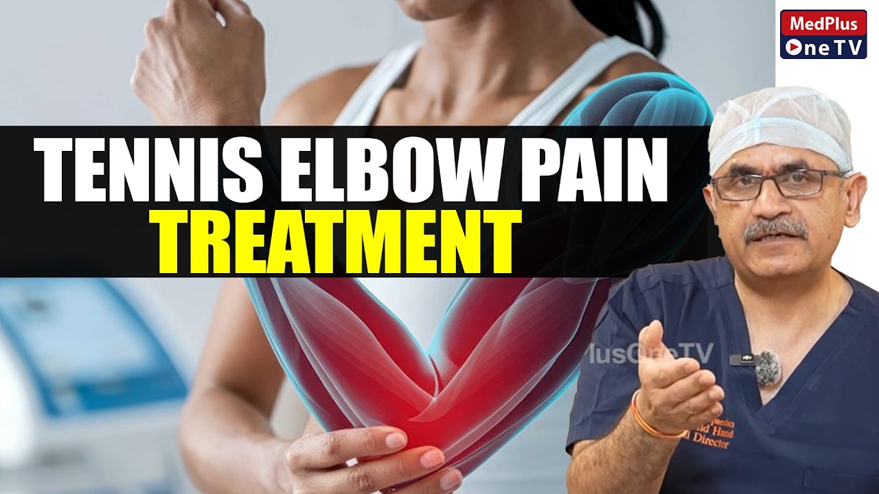 Tennis Elbow Pain - Causes & Treatment