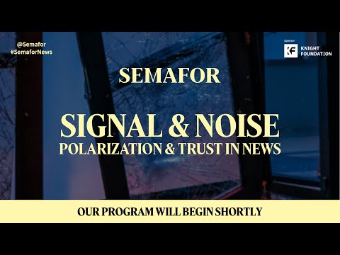 Signal & Noise: Polarization & Trust in News | Semafor