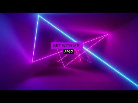 Afgo - Get With Me (Original Mix)
