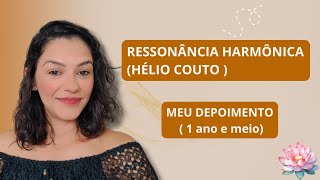 Minha experiência com a Ressonância Harmônica do Hélio Couto