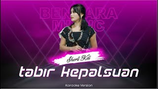 Download lagu TABIR KEPALSUAN - SHERLY KDI - OM ADELLA - (KARAOKE VERSION) mp3 Download lagu TABIR KEPALSUAN - SHERLY KDI - OM ADELLA - (KARAOKE VERSION) mp3