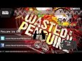 Wasted Penguinz - Stay Alive (Preview) 