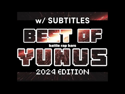 BEST OF YUNUS 2024 - BATTLE RAP HIGHLIGHTS w SUBTITLES