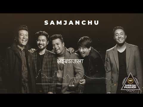 Samjhanchu - Sabin Rai and The Pharaoh