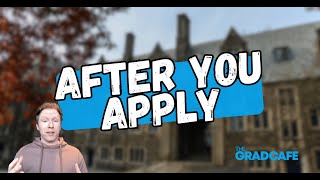 What Happens After You Apply to Grad School